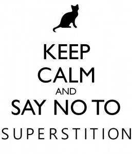 Superstition Makes You Stupid!